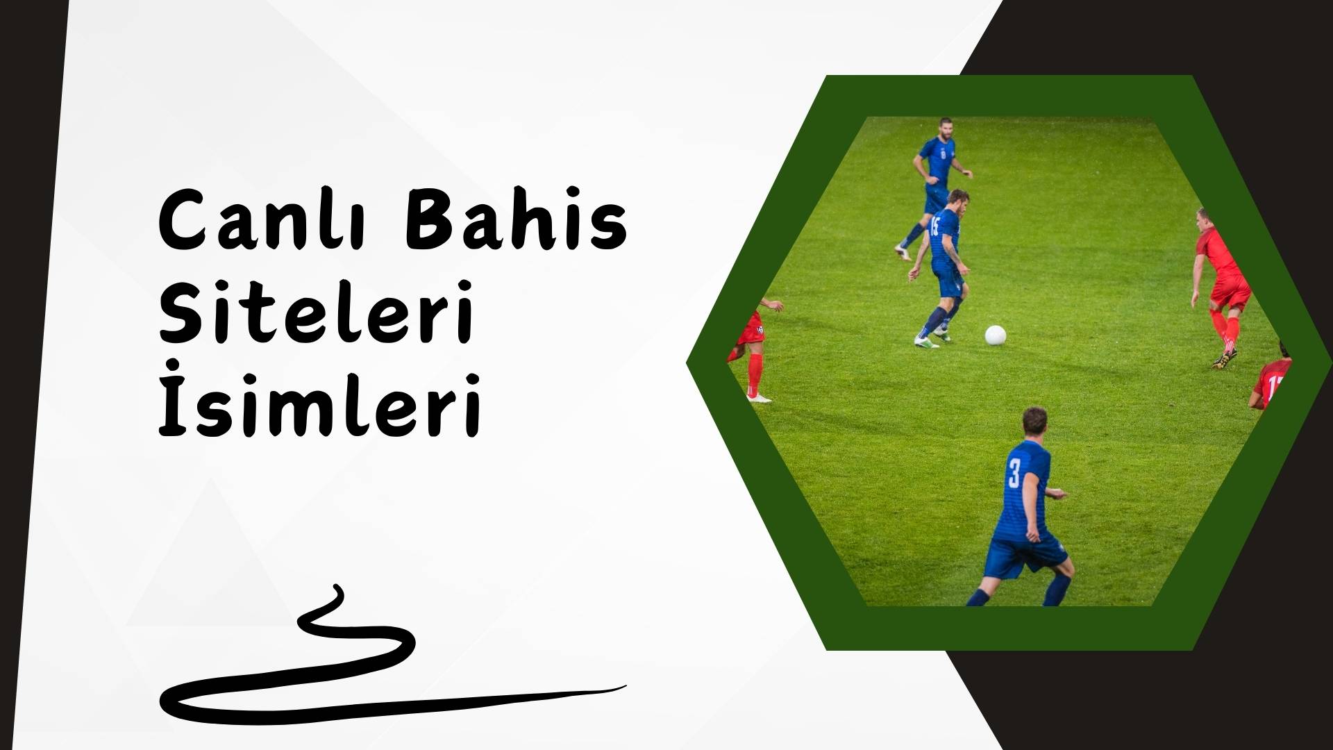 Canlı Bahis Siteleri isimleri; Sizin İçin En Uygun Site Hangisi?